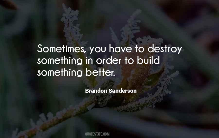 Build Or Destroy Quotes #952992
