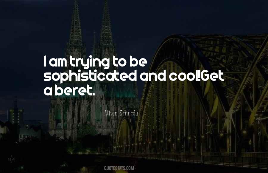 Trying To Be Cool Quotes #1021805