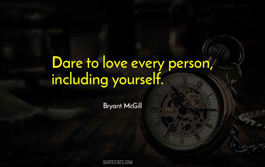 Dare You To Love Me Quotes #44394