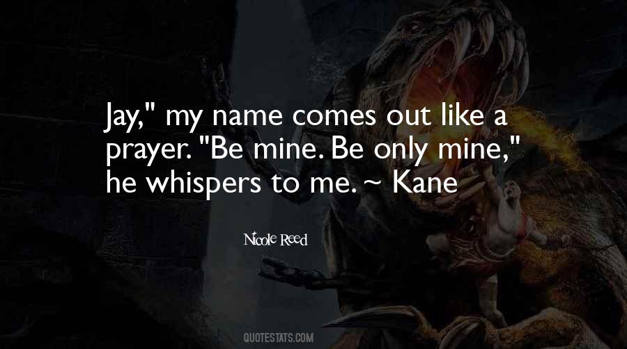 Quotes About Kane #1053563