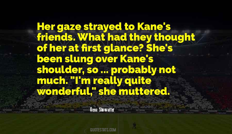 Quotes About Kane #993288