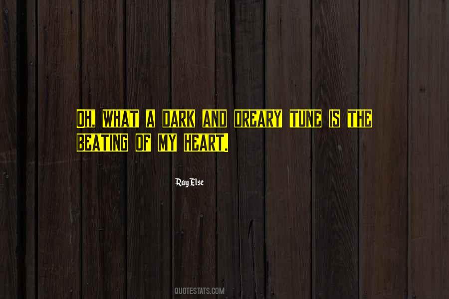 Dark And Dreary Quotes #1119563