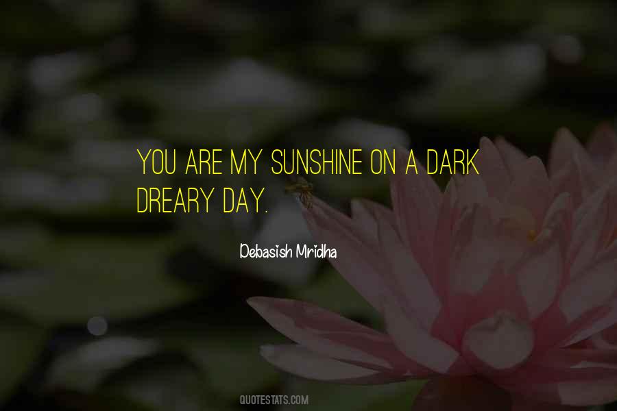 Dark And Dreary Quotes #544037