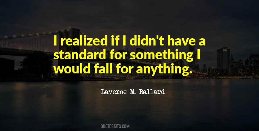 Fall For Anything Quotes #671970