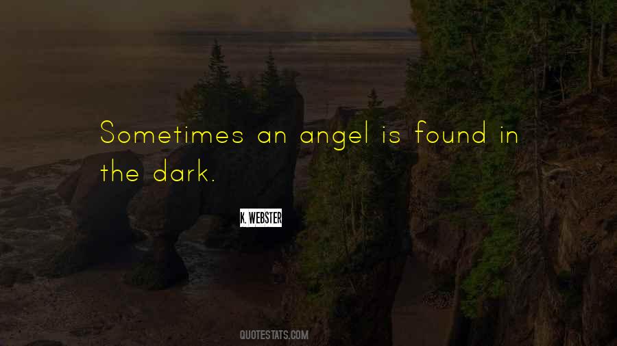 Dark Angel Quotes #1081237