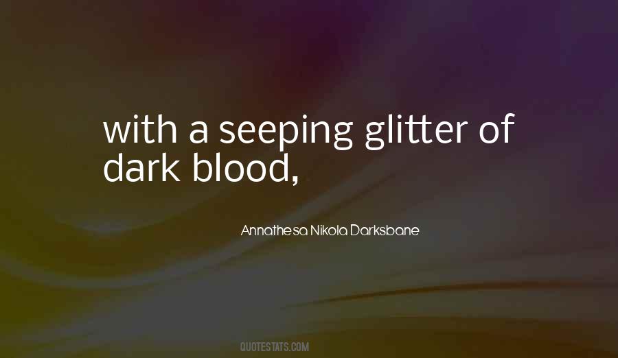 Dark Blood Quotes #1336039