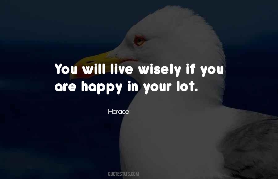 Live Wisely Quotes #23900