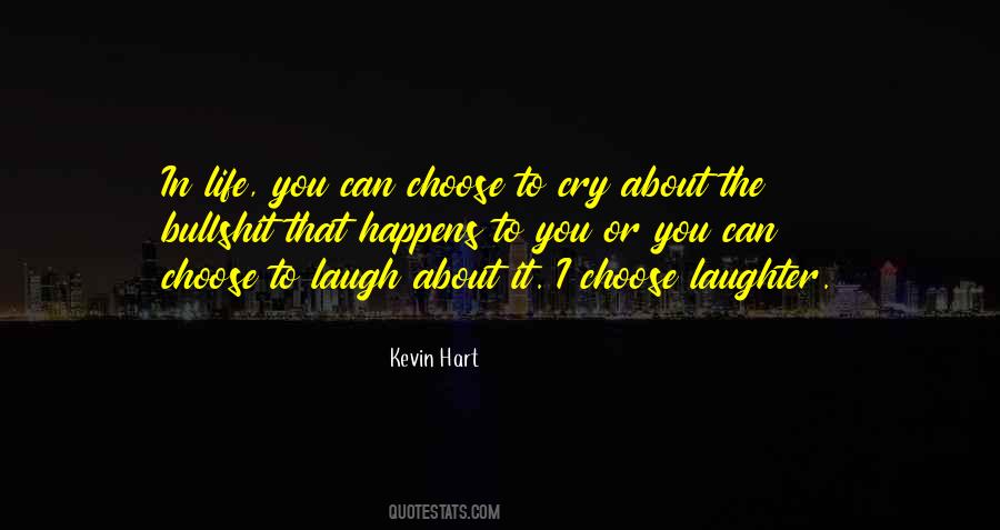 Choose Laughter Quotes #1739312