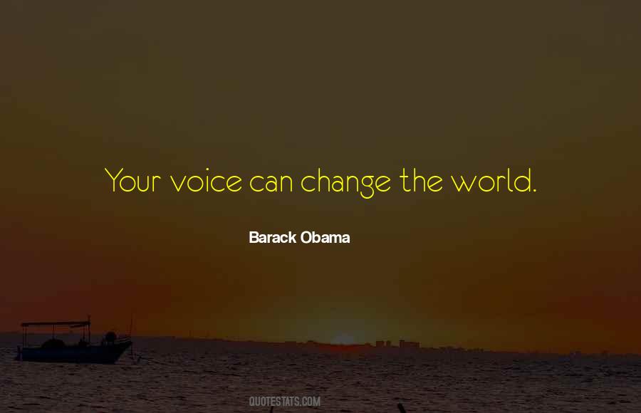 Voice Change Quotes #1301752