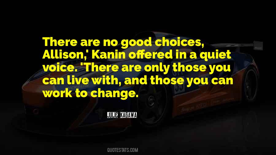 Voice Change Quotes #990132