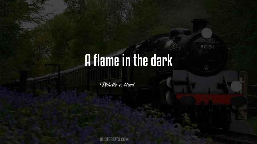 Dark Flame Quotes #345572