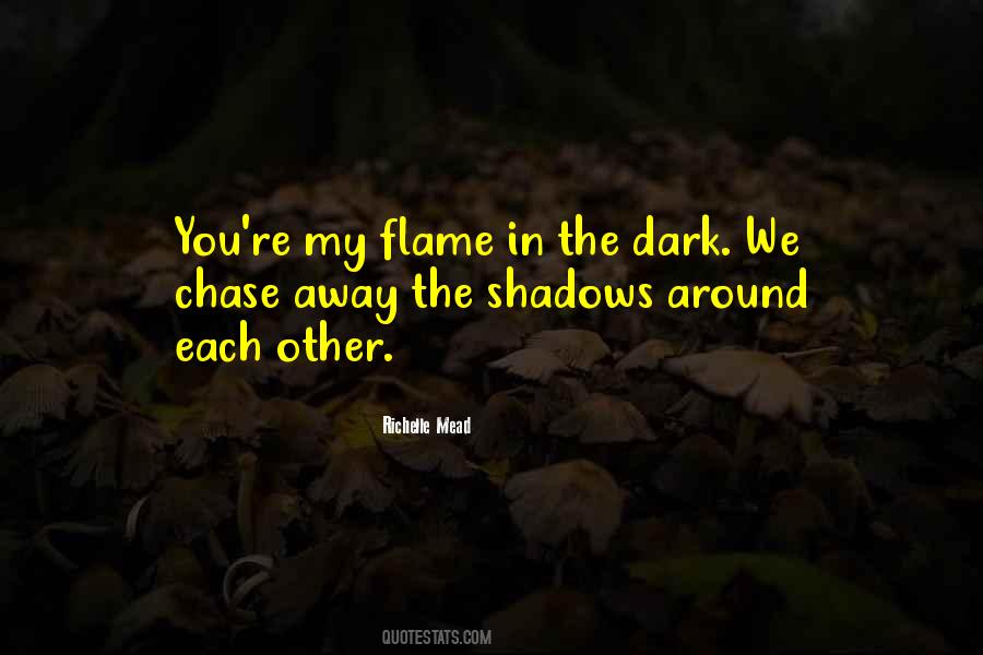 Dark Flame Quotes #947783