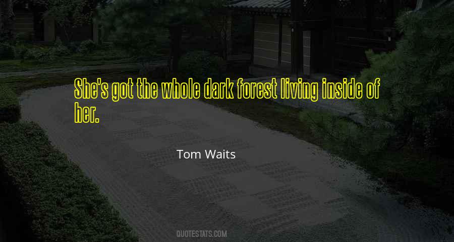 Dark Forests Quotes #1314046