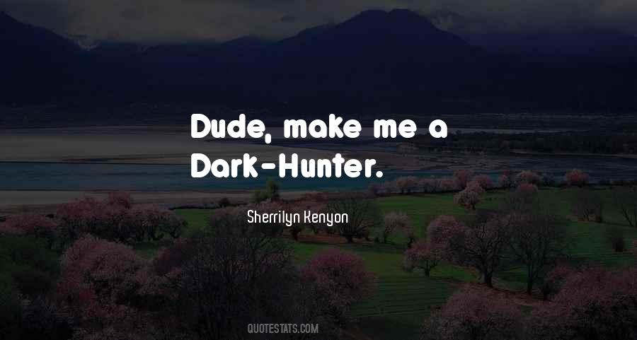 Dark Hunter Quotes #1463875