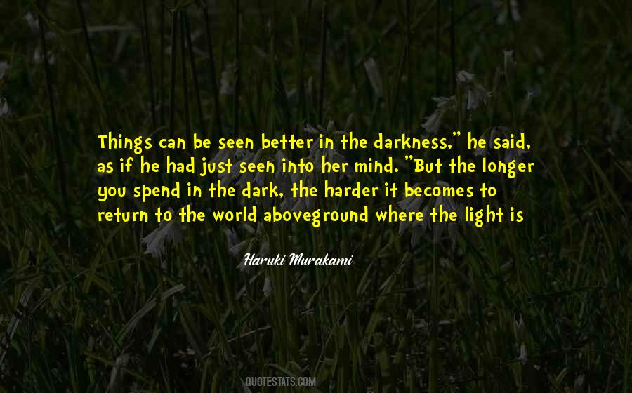 Dark Into Light Quotes #1148667