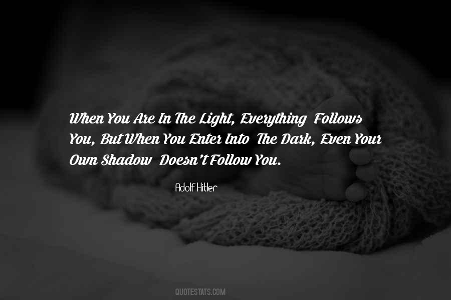 Dark Into Light Quotes #1308886