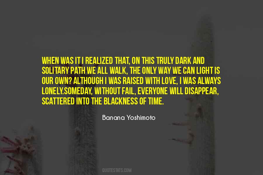 Dark Into Light Quotes #210471