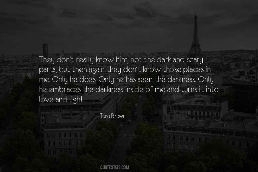 Dark Into Light Quotes #220918