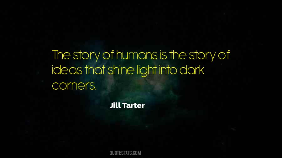 Dark Into Light Quotes #240051