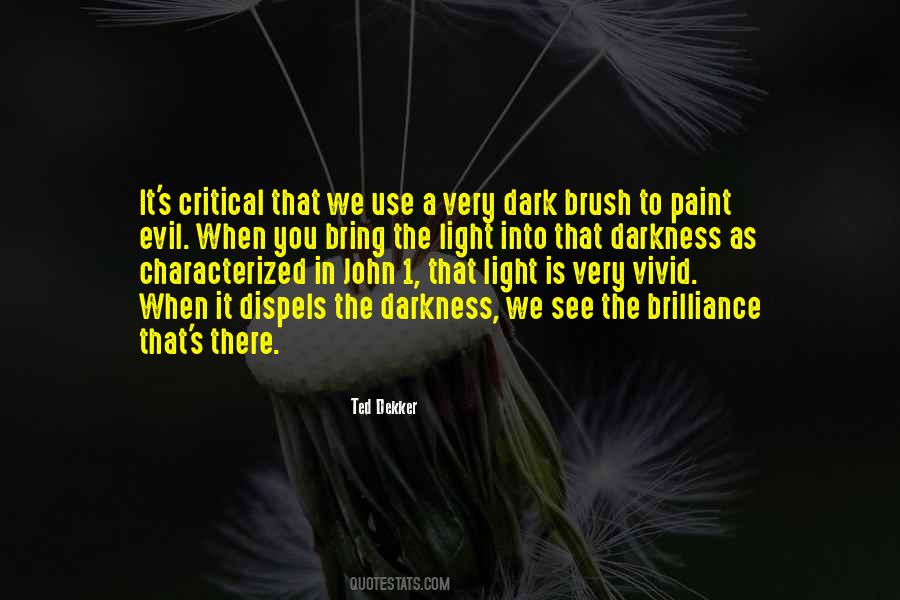 Dark Into Light Quotes #309887