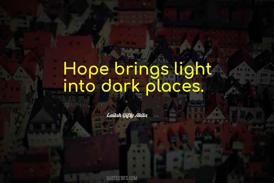 Dark Into Light Quotes #54319