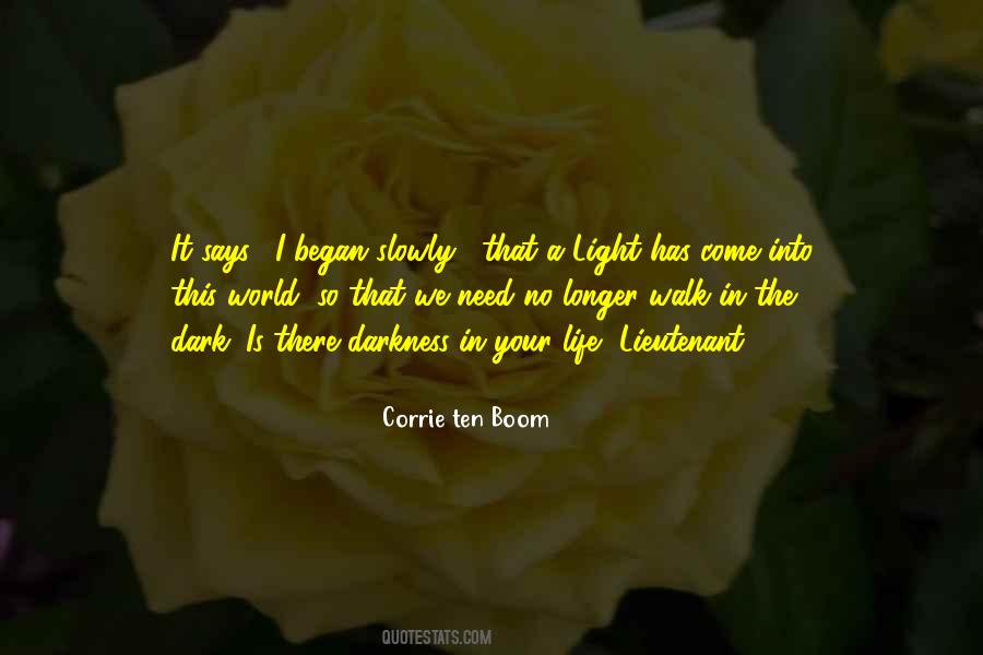 Dark Into Light Quotes #623257