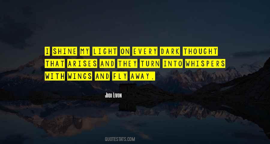 Dark Into Light Quotes #731221