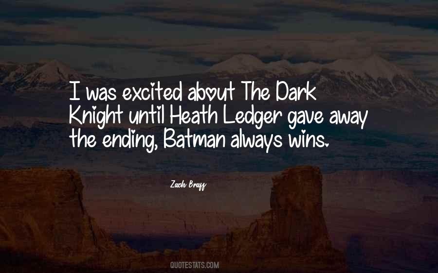 Dark Knights Quotes #282143