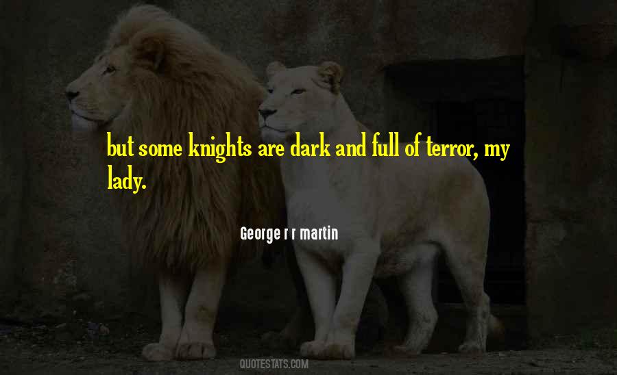 Dark Knights Quotes #408874