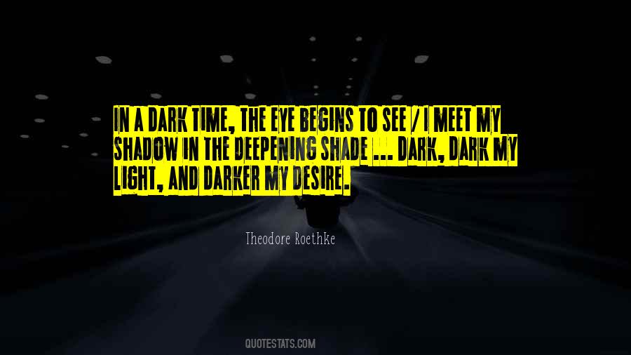 Dark Shade Quotes #430721