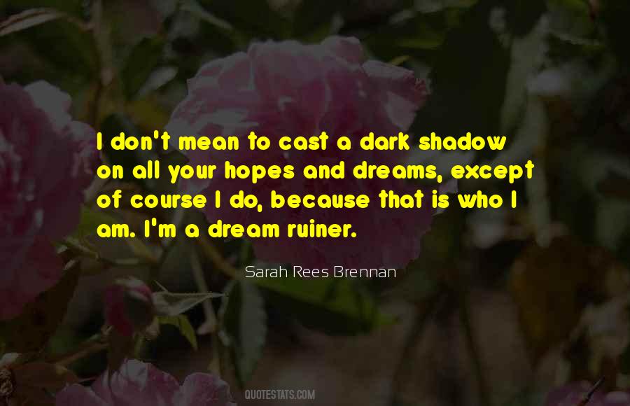 Dark Shadow Quotes #1589529