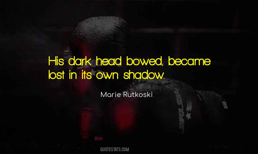 Dark Shadow Quotes #691719