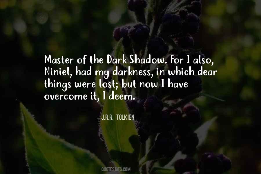 Dark Shadow Quotes #977840