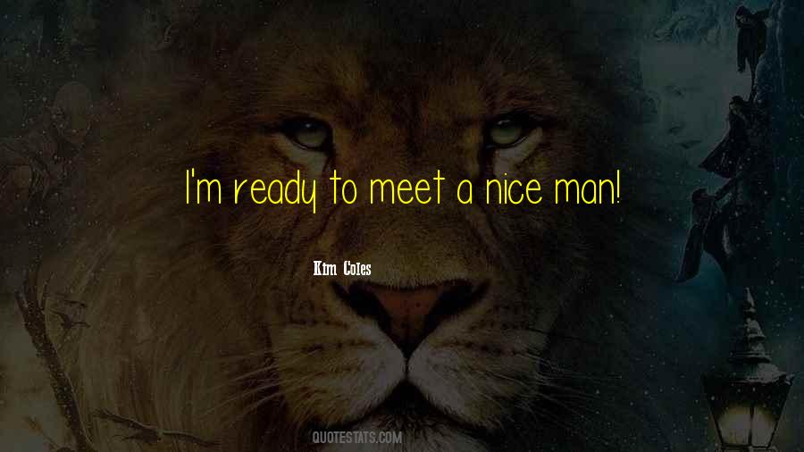 Nice Man Quotes #1003919