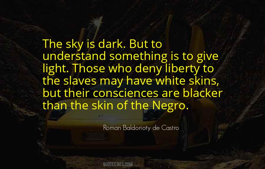 Dark Skin And Light Skin Quotes #1722183