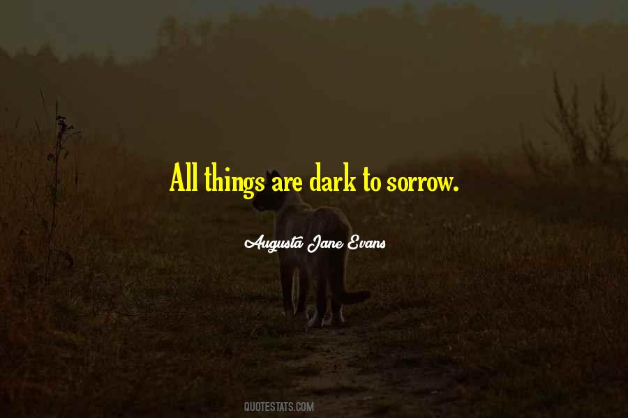 Dark Sorrow Quotes #1251277