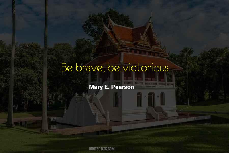 Be Victorious Quotes #1171310