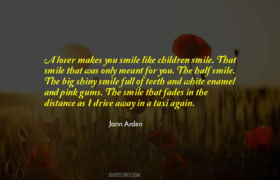Quotes About The One That Makes You Smile #41383