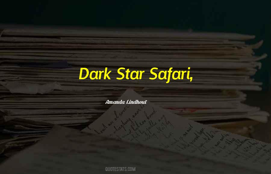 Dark Star Quotes #547750