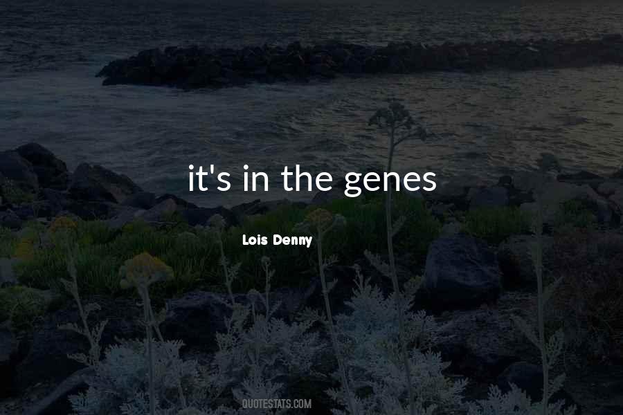 The Genes Quotes #1382462