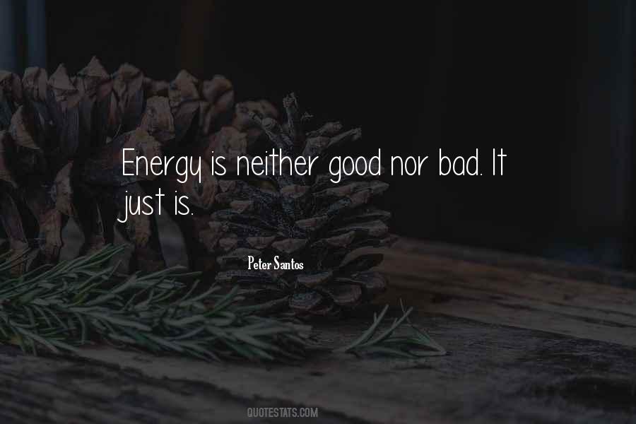 Bad Energy Quotes #861928