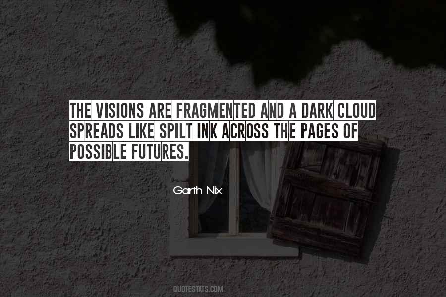 Dark Visions Quotes #950768