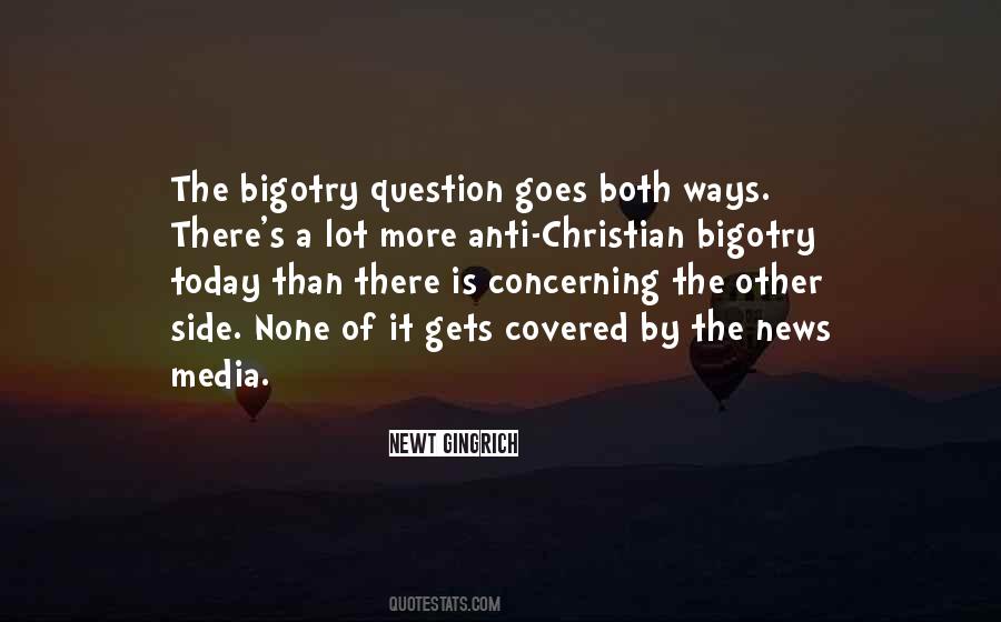 Christian Bigotry Quotes #1304430