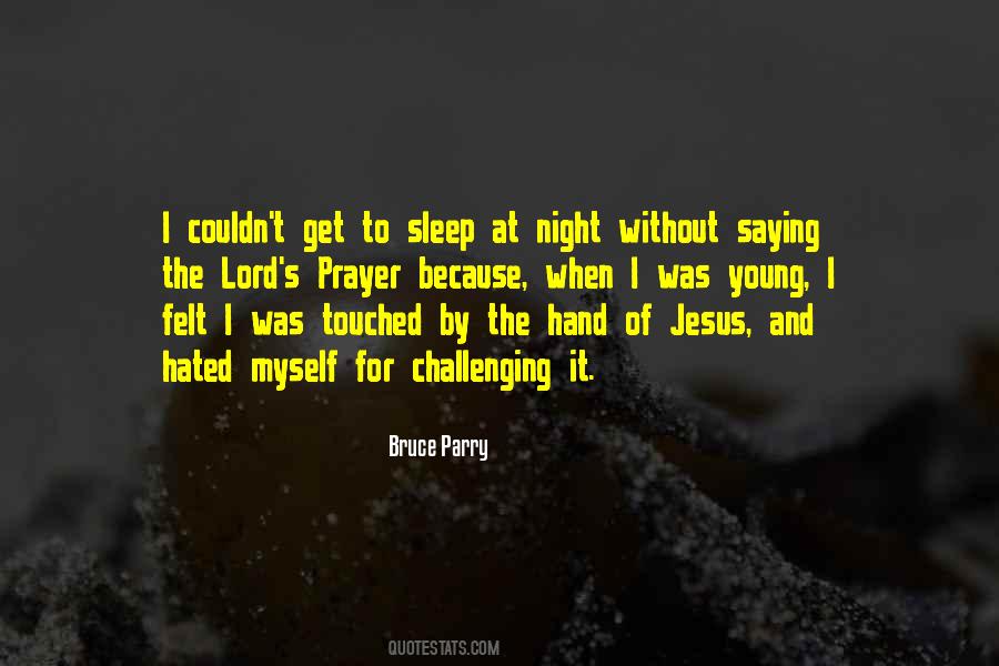 To Sleep At Night Quotes #1391124