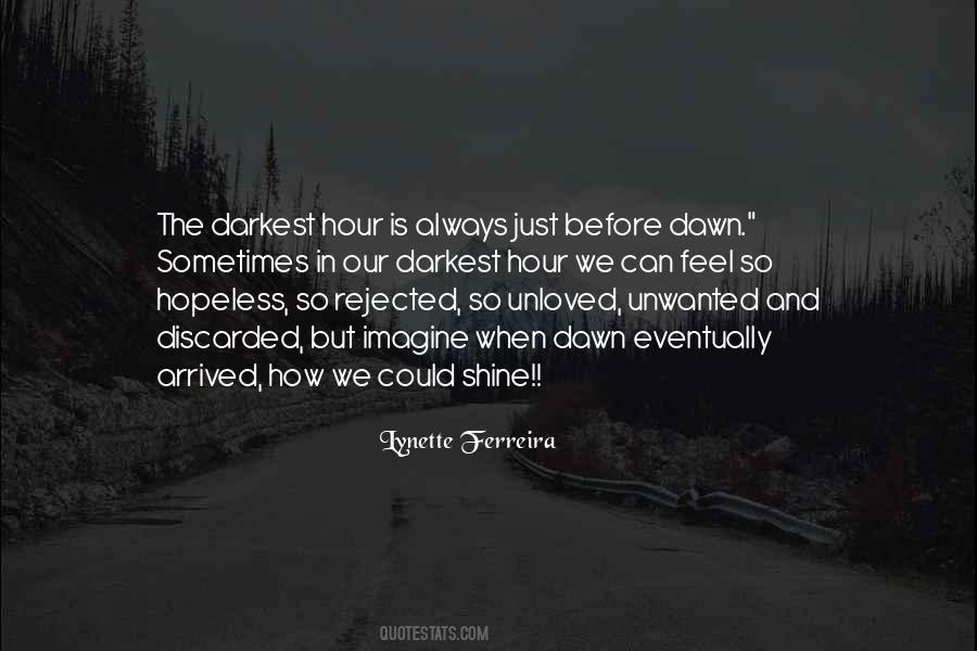 Darkest Hour Before Dawn Quotes #1013714