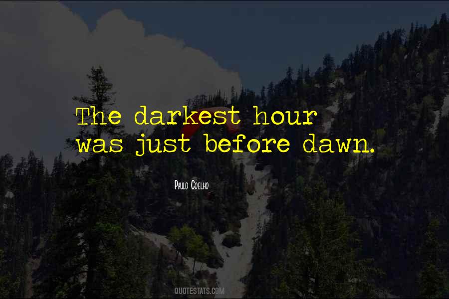 Darkest Hour Before Dawn Quotes #47041