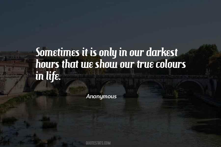 Darkest Hours Quotes #445693