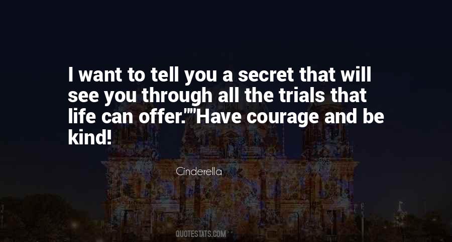 I Have A Secret To Tell You Quotes #1770557