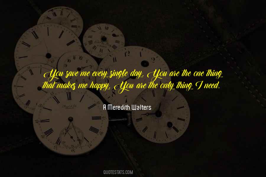 Quotes About The One That Makes You Happy #1553530