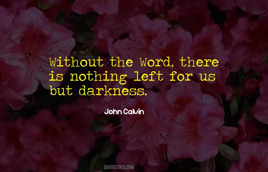 Darkness All Around Quotes #21016